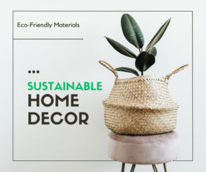 Eco-friendly home decor with eco-friendly materials like bamboo